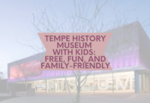 Tempe History Museum with Kids: Free, Fun, and Family-Friendly